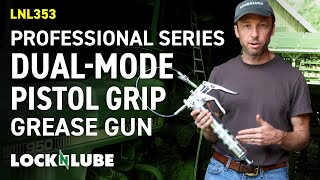 The LockNLube Professional Series DualMode Pistol Grip Grease Gun [upl. by Sayles985]