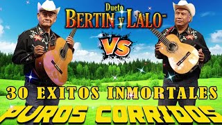 Dueto Bertin Y Lalo Mix  30 Exitos Musica  Corridos Y Rancheras 2023 [upl. by Tymothy]