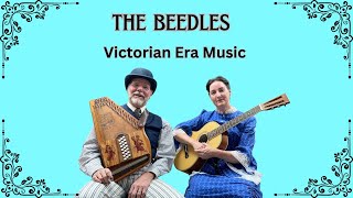 The BEEDLES  VICTORIAN ERA MUSIC [upl. by Nnaillek478]