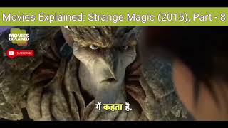 Movies Explained Strange Magic 2015 Part  8 [upl. by Love]