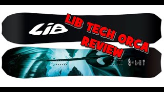 Lib Tech Orca Review We finally Get One [upl. by Aubine]