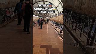 Kandivali skywalkFrom Kandivali Station to Growels Mall and western express Highway subscribe [upl. by Betz]