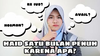 HAID LAMA BERKEPANJANGAN SATU BULAN PENUH BIKIN SETRESS [upl. by Geraint]