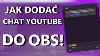 Jak Dodać Chat Live YouTube Do OBS Studio  Poradnik [upl. by Aicirtel]