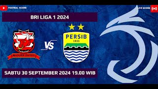 LIVE SCORE BRI LIGA 1 2024  MADURA UNITED VS PERSIB BANDUNG [upl. by Ateikan]