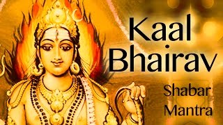 Kaal Bhairav Shabar Mantra for Wealth  Shabar Mantra [upl. by Renata]