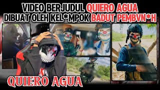 VIDEO QUIERO AGUA YANG DI BUAT OLEH KEL0MPOK BADUT PEMBVNUH  EL PAYASO [upl. by Philender941]