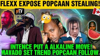 Intence Is Following Alkalines Trendsetting Ways Mavado Please Flexx Show Up Popcaan Ways [upl. by Naryk]