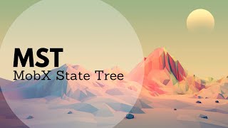 Introduction to MobX State Tree [upl. by Childers]