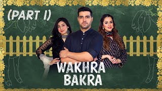 Eid Special Telefilm  Part 1  Wakhra Bakra  Eid al Adha  aur Life [upl. by Remliw590]