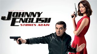 Johnny English Strikes Again 2018 Movie  Rowan Atkinson Ben Miller Amit Shah  Review amp Facts [upl. by Ploss]