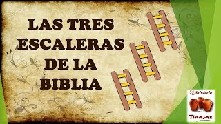 LAS TRES ESCALERAS DE LA BIBLIA [upl. by Hayley902]