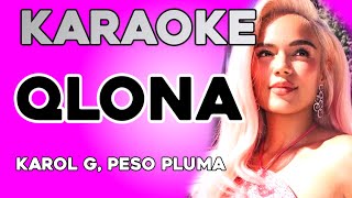 KAROL G Peso Pluma  QLONA KARAOKE [upl. by Aitsirk200]