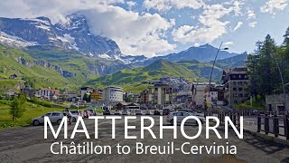 Matterhorn Scenic Drive 4K  Cervino from Italian Side  Châtillon to BreuilCervinia [upl. by Ibbor]