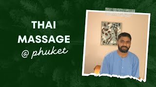 THAI MASSAGE  Phuket  Thailand Vlog [upl. by Ihab]