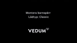 Vedum Kök amp Bad  Monteringsfilm Barnspärr Classic [upl. by Lalage]