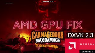 Carmageddon Max Damage  AMD GPU FIX using DXVKGPLASYNC [upl. by Oakman]