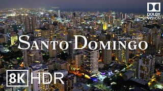 Santo Domingo Dominican Republic 🇩🇴 in 8K ULTRA HD HDR 60 FPS Dolby Vision™ Drone Video [upl. by Fortuna]