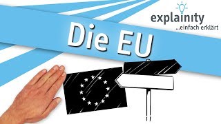 Die Europäische Union einfach erklärt explainity® Erklärvideo [upl. by Anerys]