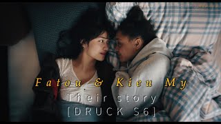 Fatou amp Kieu My  DRUCK Their Story  S6 [upl. by Samale579]