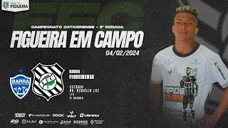 Barra x Figueirense  Campeonato Catarinense [upl. by Valiant545]