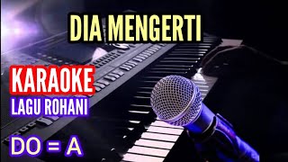 Dia Mengerti  Karaoke Lagu Rohani [upl. by Zawde]