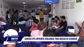 SANITAS EPS ENFRENTA VIGILANCIA TRAS QUEJAS DE USUARIOS [upl. by Doley]