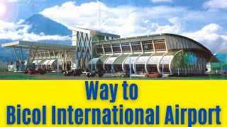 Way to Bicol International Airport [upl. by Eanahs]