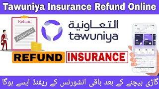 Tawuniya Car Insurance Refund  How To Refund Tawuniya Car Insurance  Tawuniya Insurance Refund [upl. by Karub]