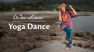 Wai Lana Yoga Dance [upl. by Tamra]