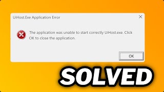 FIXED UiHostexe application error in windows 1011 [upl. by Goldsworthy]