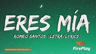 Romeo Santos  Eres Mía LetraLyrics [upl. by Esiahc449]