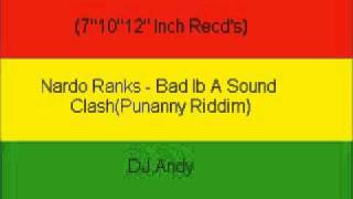 Nardo Ranks  Bad In A Sound ClashPunanny Riddim [upl. by Nallak]