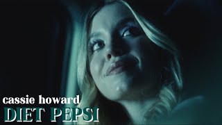 Cassie Howard  Diet Pepsi euphoria [upl. by Dragelin]