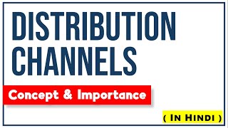 DISTRIBUTION CHANNELS IN HINDI  Concept Importance Types with Examples  Marketing Management ppt [upl. by Annoynek]