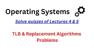 TLB amp Replacement algorithms Problems  Operating Systems [upl. by Erdnaek]