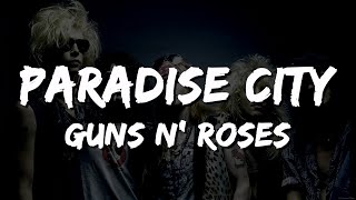 Guns N Roses  Paradise City Lyrics [upl. by Bortman]