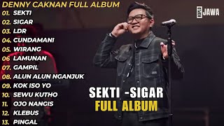 Denny Caknan  Sekti Sigar Sensasi Musik Terbaru yang Bikin Baper Full Album [upl. by Tniassuot]