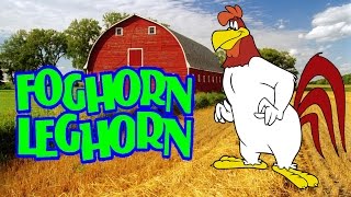 FOGHORN LEGHORN Character Chronicles [upl. by Legnaleugim]