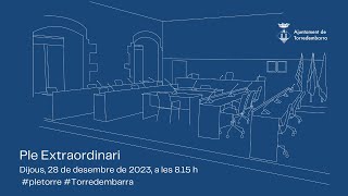 Ple extraordinari de lAjuntament de Torredembarra de 28 de desembre de 2023 a les 815 h [upl. by Znarf]