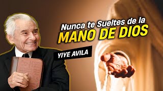 Yiye Avila  Nunca te Sueltes De La Mano De Dios AUDIO OFICIAL [upl. by Yhtnomit]