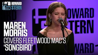 Maren Morris Covers Fleetwood Macs “Songbird” Live on the Stern Show [upl. by Ahsinor]