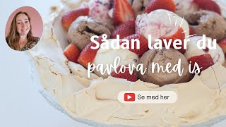 Pavlova med laktosefri is og jordbær [upl. by Anahc101]