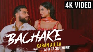 Karan Aujla New Song  Bachake X2  Old School Rap Version  Punjabi Song 2024 [upl. by Nnylakcaj]