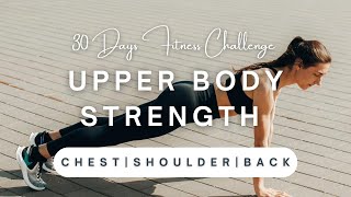 Day 13 Upper Body Strength Workout  Sculpt Your Chest Shoulders amp Back 30Day Fitness Challenge [upl. by Haleehs]