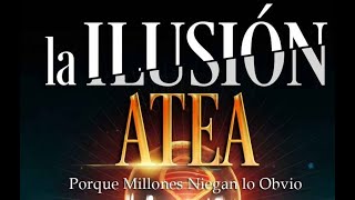 La Ilusión Atea  Documental en Español [upl. by Hsreh]