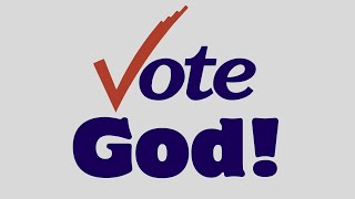 VOTE GOD [upl. by Hras]