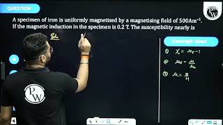 A specimen of iron is uniformly magnetised by a magnetising field of \500 Am 1\ If the ma [upl. by Henryk646]