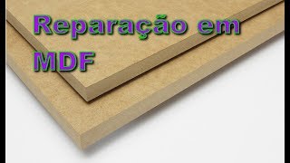 Como fazer reparação em MDF MDF quick fix [upl. by Erelia]