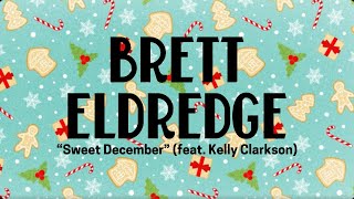 Brett Eldredge  Sweet December feat Kelly Clarkson Official Audio Video [upl. by Atiken]